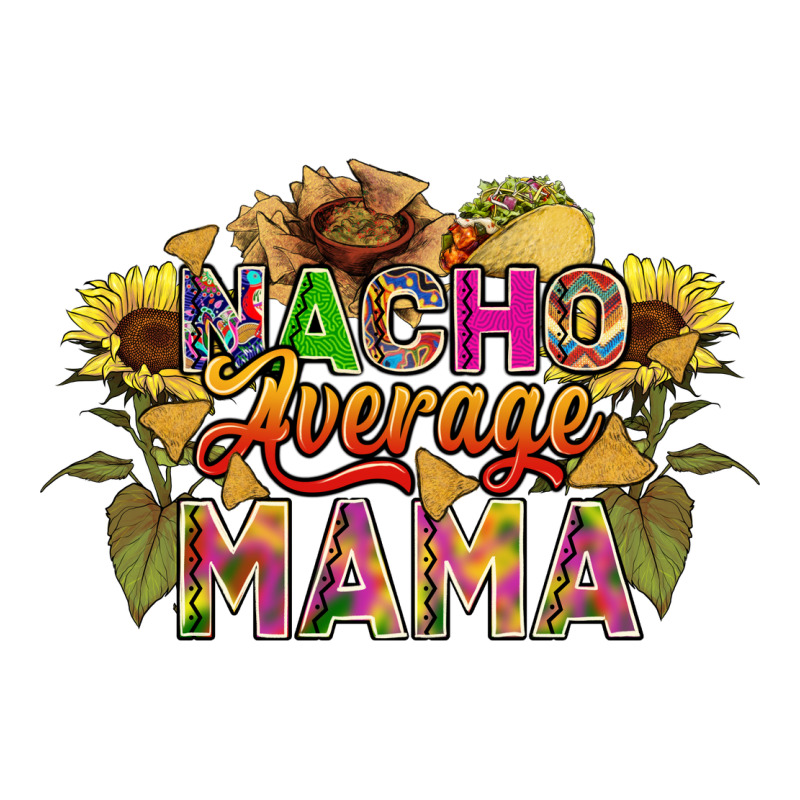 Nacho Average Mama Urban Heavy Tee by FaDigitalArtStudio | Teevron