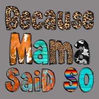 Because Mama Said So Vintage Tee | Teevron
