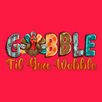 Gobble Till You Wobble Zipper Hoodie | Teevron