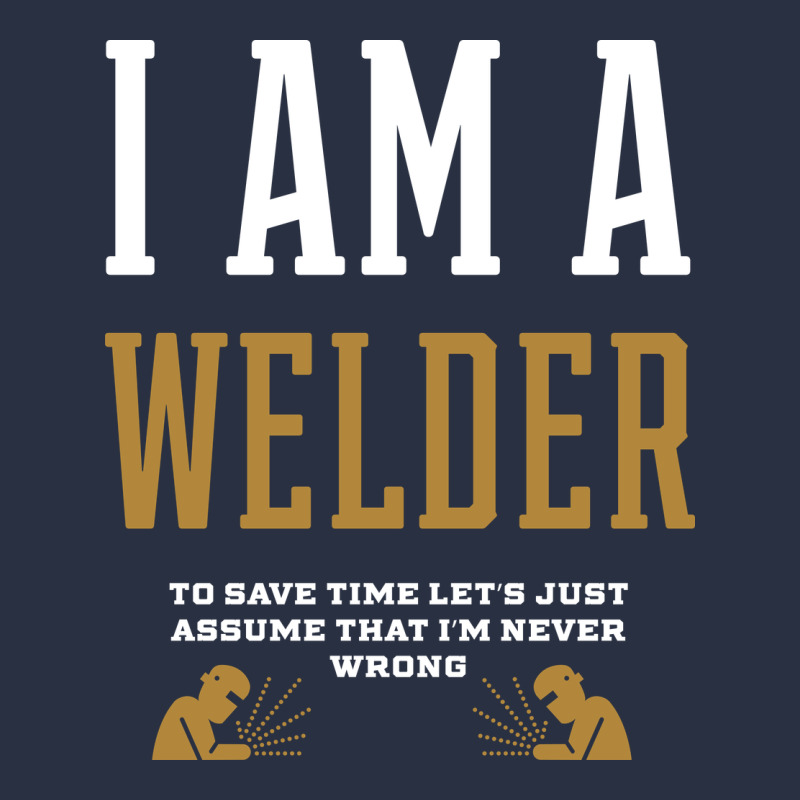 I Am A Welder - Welder Job Gift Funny Heavyweight Sweatshirt by artisFamous | Teevron