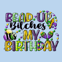 Bead Up Bitches Itsmy Birthday Cg (1) Classic Tee | Teevron