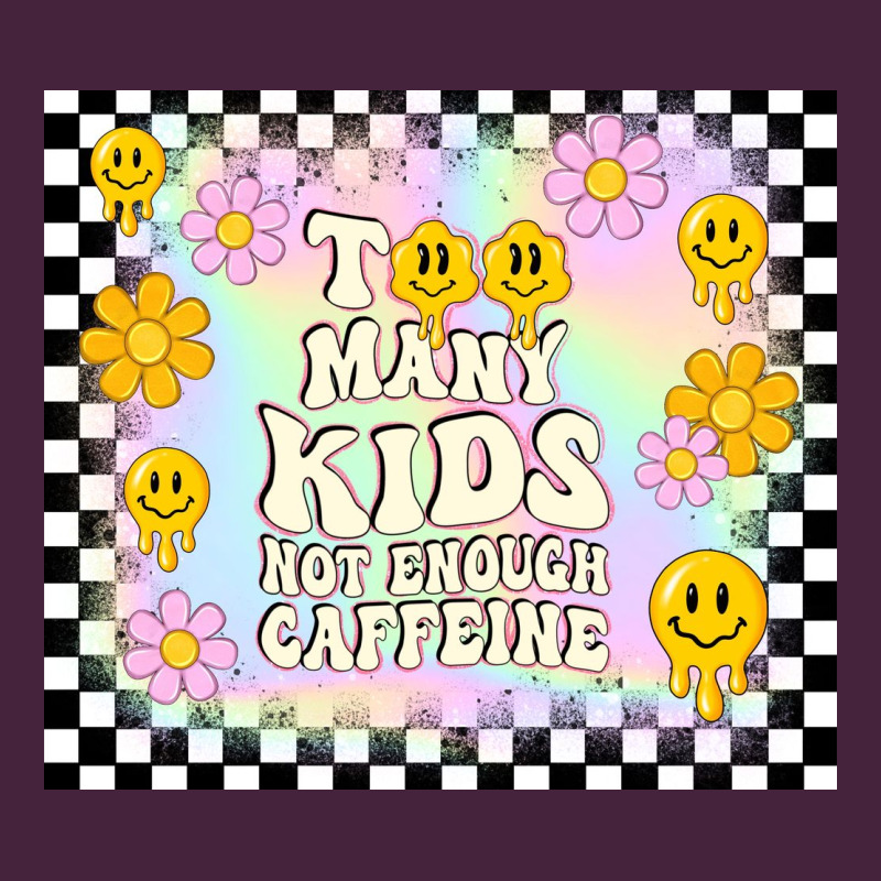 Too Many Kids Not Enough Caffeine Premium Tee by TumblerDesignByShophia | Teevron