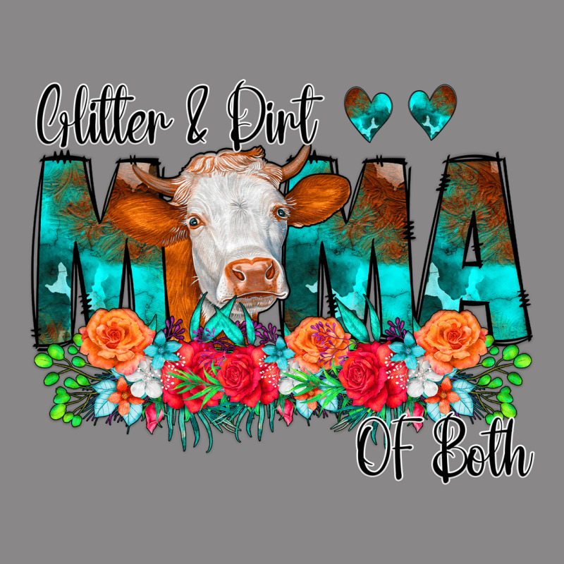 Glitter Dirt Mama Of Both Cow Flowers Vintage Tee by CowCowDesign | Teevron