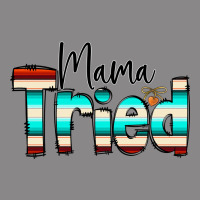 Mama Tried Vintage Tee | Teevron