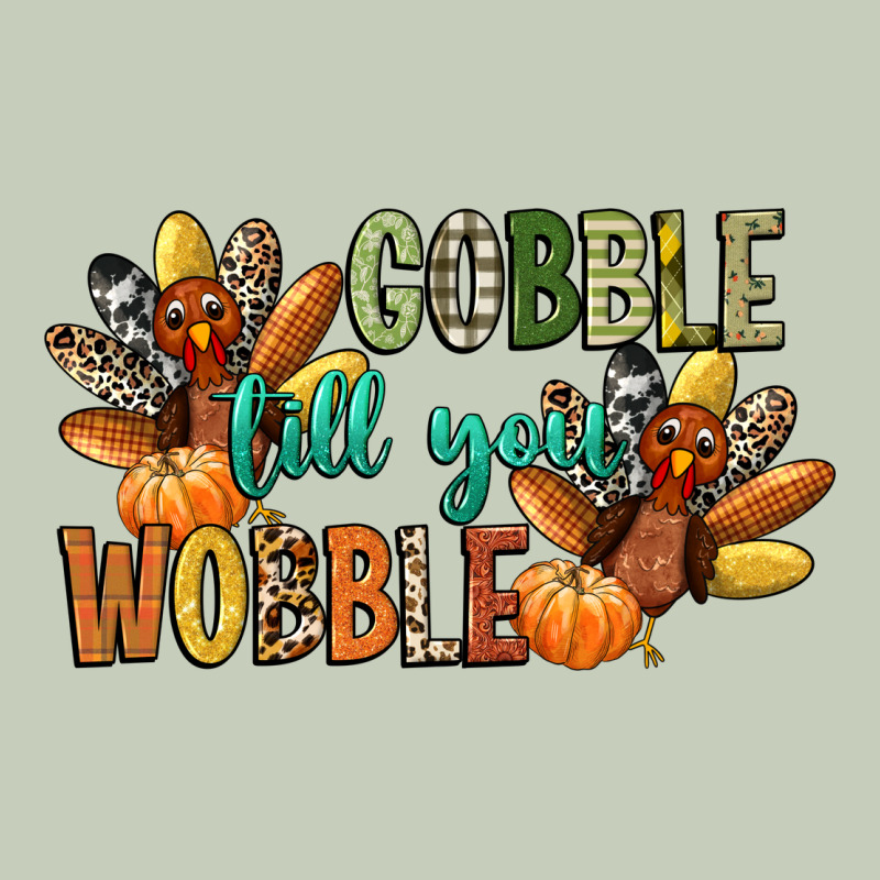 Gobble Till You Wobble Ladies Tee by CowGirlArtShop | Teevron