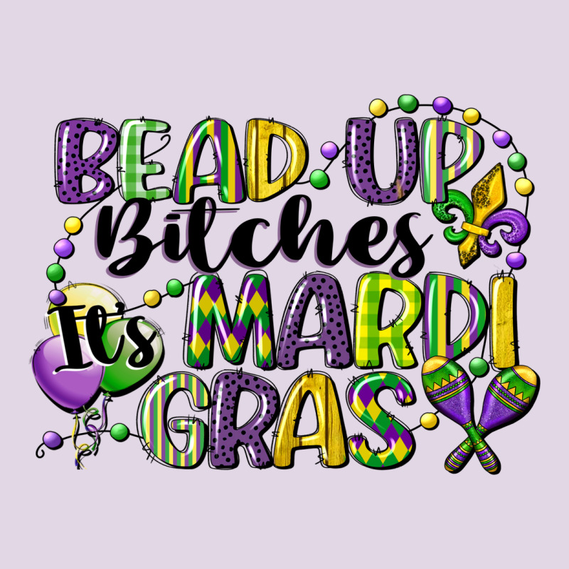 Bead Up Bitches Its Mardi Gras Classic Tee by CowGirlArtShop | Teevron