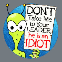 Dont Take Me To Your Leader Heavyweight Sweatshirt | Teevron