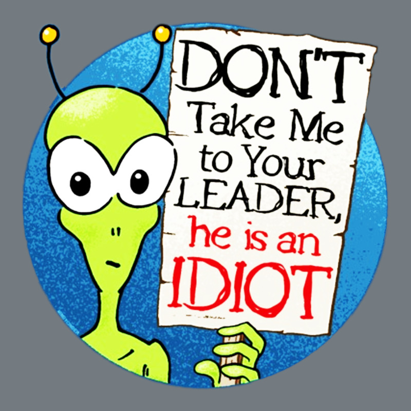 Dont Take Me To Your Leader Heavyweight Sweatshirt by artisFamous | Teevron