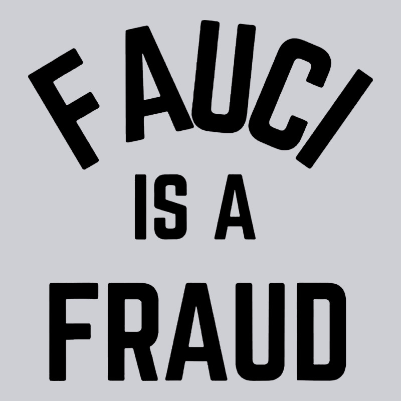 Fauci Is A Fraud Heavyweight Sweatshirt by artisFamous | Teevron