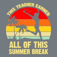 Vintage This Teacher Earned All Of This Summer Break Heavyweight Sweatshirt | Teevron