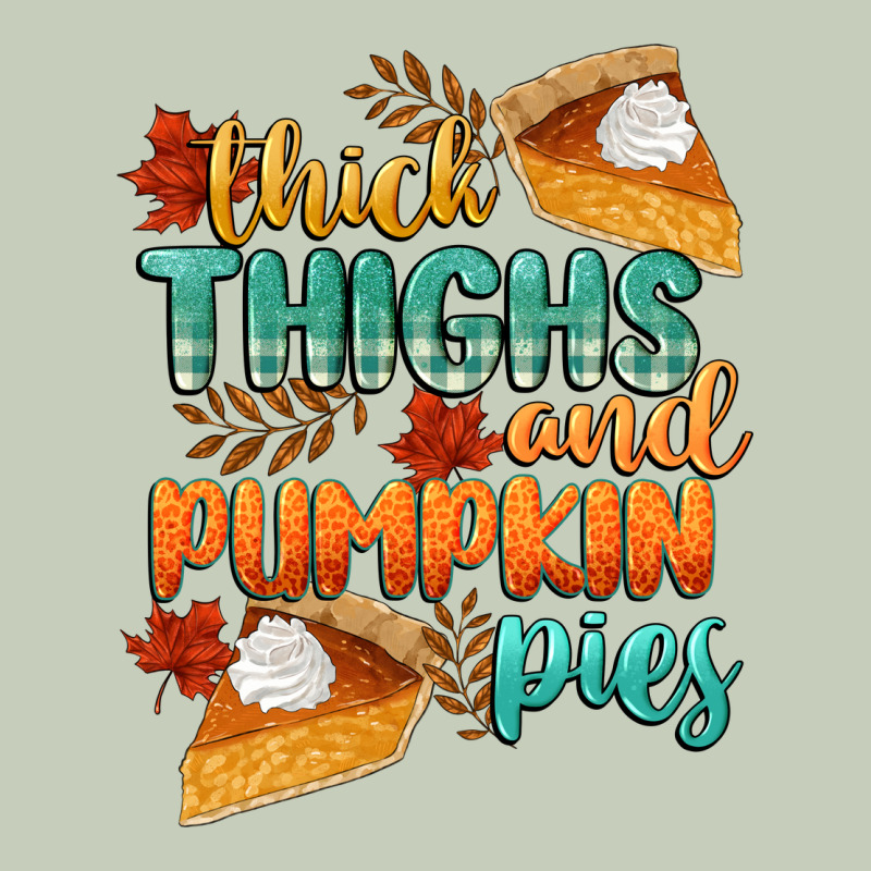 Thick Thighs And Pumpkin Pies Ladies Tee by CowGirlArtShop | Teevron