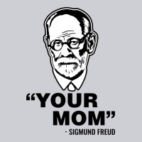 Your Mom  Sigmund Freud Heavyweight Sweatshirt | Teevron