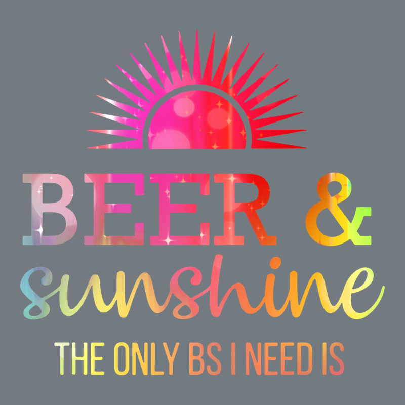 The Only Bs I Need Is Beer Sunshine Heavyweight Sweatshirt by artisFamous | Teevron