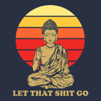 Let That Shit Go Buddha Heavyweight Sweatshirt | Teevron
