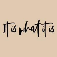 It Is What It Is Heavyweight Sweatshirt | Teevron
