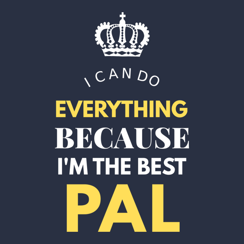 I'm The Best Pal Heavyweight Sweatshirt by artisFamous | Teevron