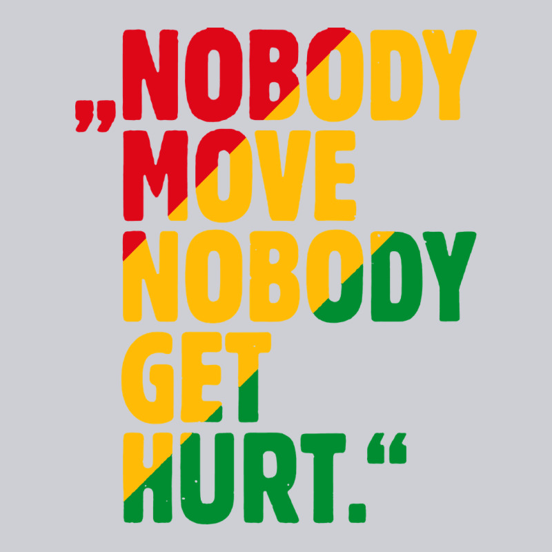 Nobody Move Nobody Get Hurt Heavyweight Sweatshirt by artisFamous | Teevron