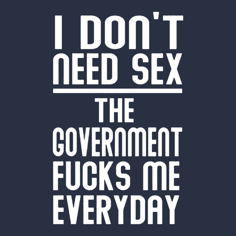 The Government Fucks Me Everyday Heavyweight Sweatshirt by artisFamous | Teevron