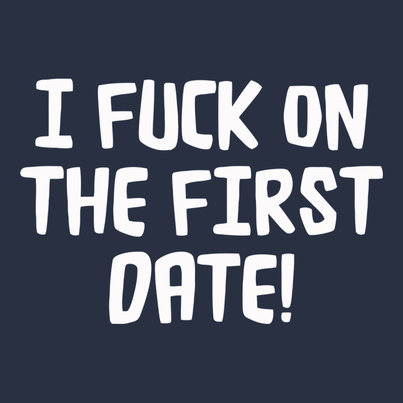 I F'ck On The First Date Heavyweight Sweatshirt by artisFamous | Teevron