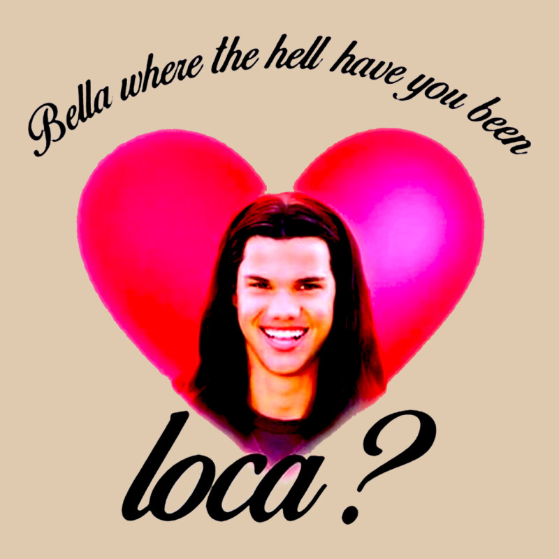 Bella Where The Hell Have You Been Loca Heavyweight Sweatshirt by artisFamous | Teevron