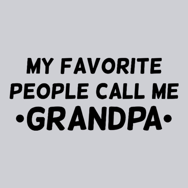My Favorite People Call Me Grandpa Black Heavyweight Sweatshirt by artisFamous | Teevron