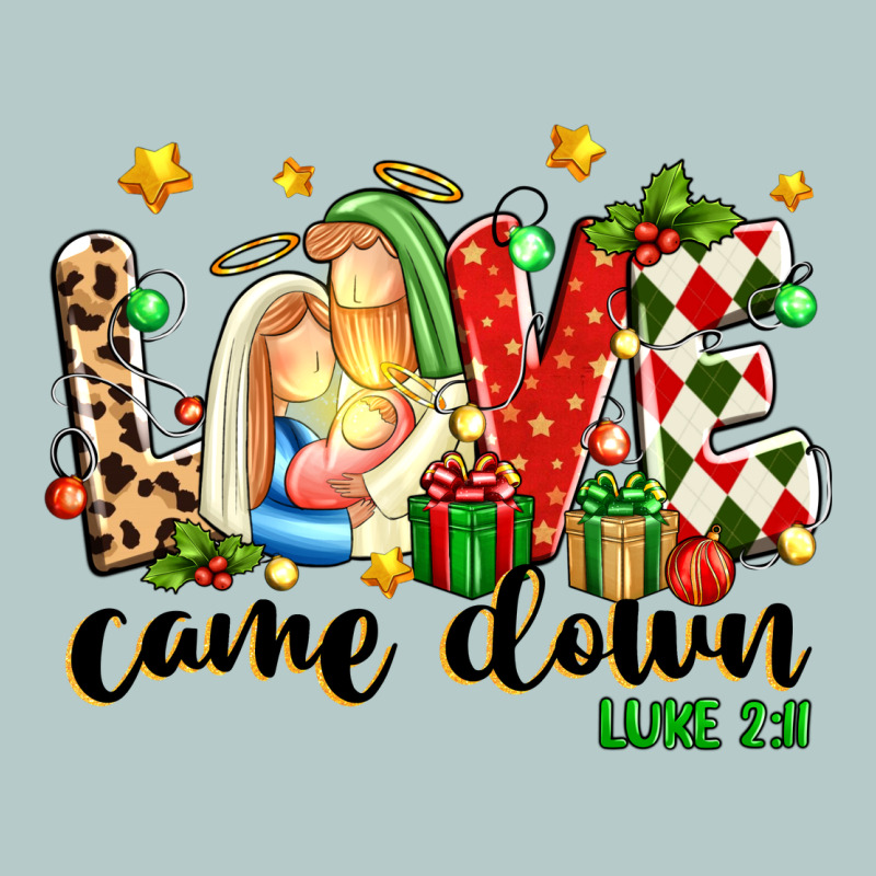 Love Came Down Luke 2 11 Heavy Core Tee by texasbilliewilder | Teevron