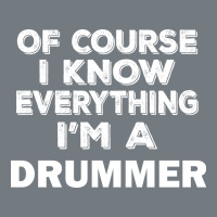 I Know Everything I'm A Drummer Heavyweight Sweatshirt | Teevron
