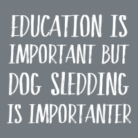 Dog Sledding Is Importanter Heavyweight Sweatshirt | Teevron