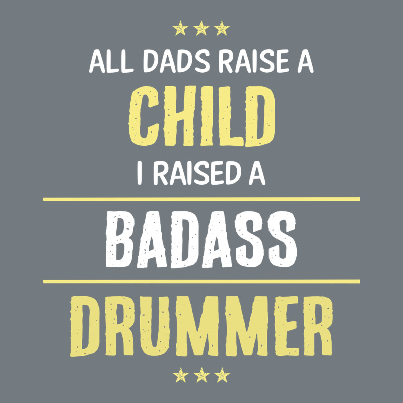 I Raised A Badass Drummer Heavyweight Sweatshirt by artisFamous | Teevron