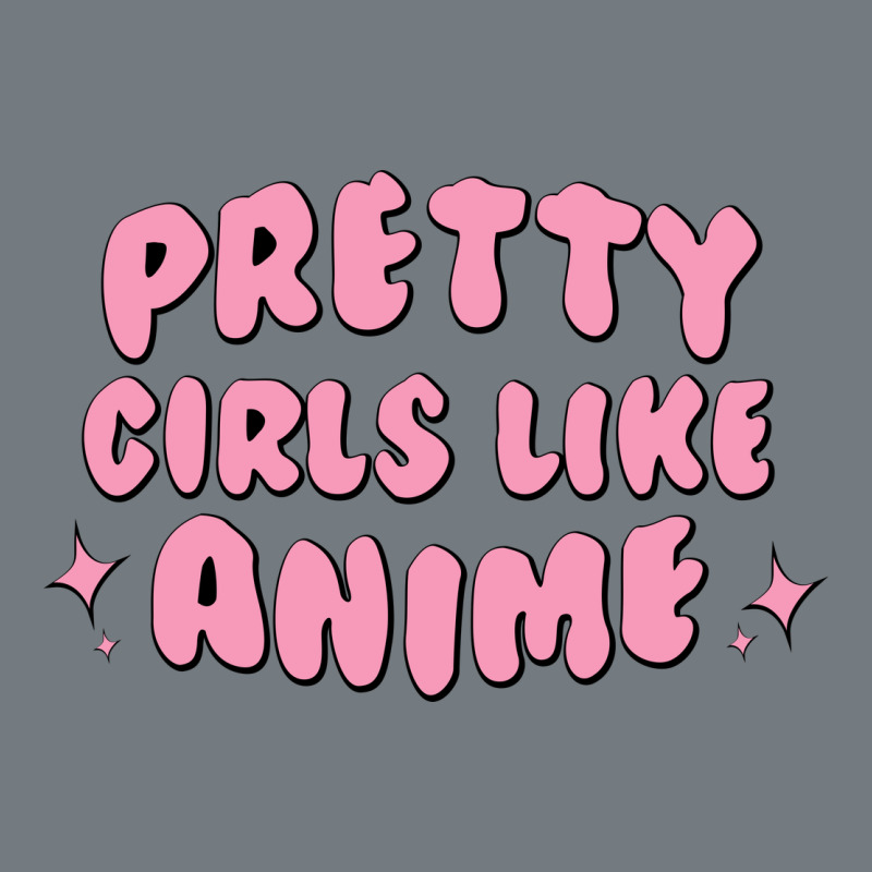 Pretty Girls Like Anime Heavyweight Sweatshirt by artisFamous | Teevron