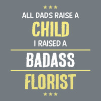 I Raised A Badass Florist Heavyweight Sweatshirt | Teevron