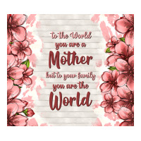to the world you are a mother but to your family y | Teevron
