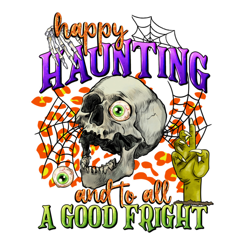 Happy Haunting And To All A Good Fright Ladies Tee by CowGirlArtShop | Teevron