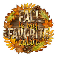 Fall Is My Favorite Color | Teevron