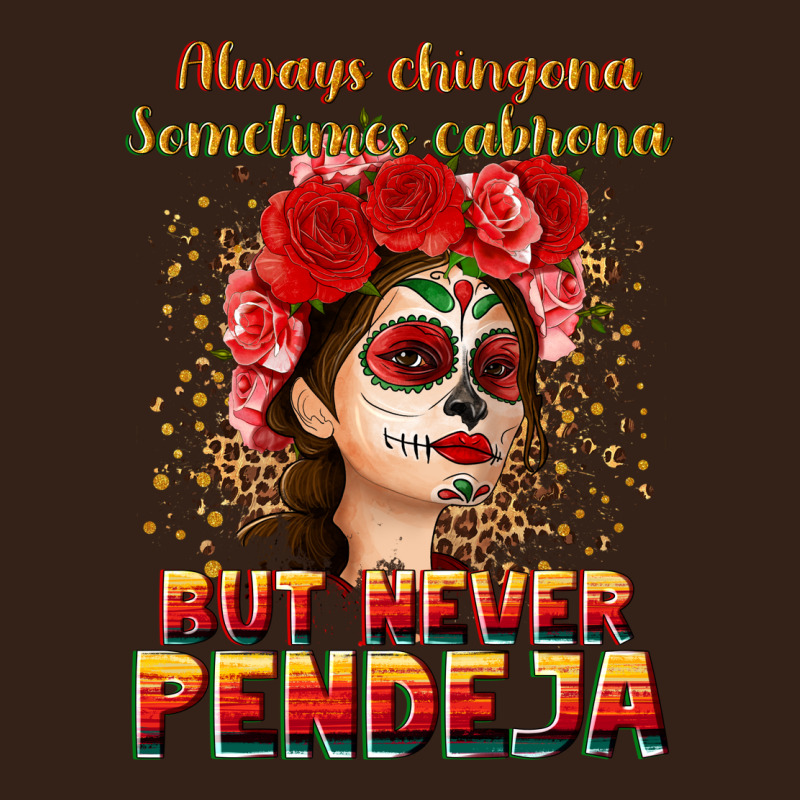 Always Chingona Sometimes Cabrona But Never Pendej Heavy Core Tee by NancyCooperArtShop | Teevron