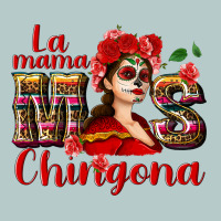 La Mama Mos Chingona Heavy Core Tee | Teevron