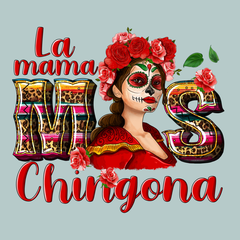 La Mama Mos Chingona Heavy Core Tee by NancyCooperArtShop | Teevron