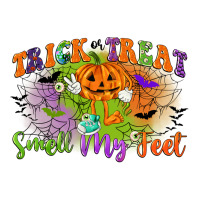 trick or treat smell my feet | Teevron