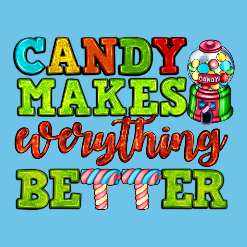 Candy Makes Everything Better Premium Sweatshirt by AdoDesignShop | Teevron