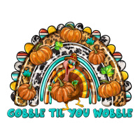 Gobble Til You Wobble with Rainbow | Teevron