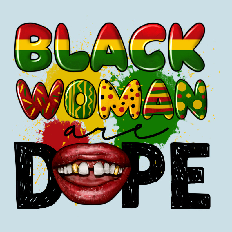 Black Woman Are Dope Ladies Tee by CowGirlArtShop | Teevron