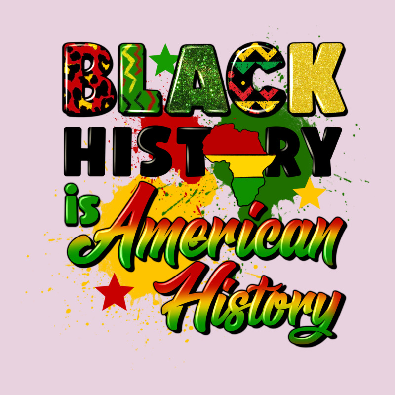 Black History Is American History Ladies Tee by CowGirlArtShop | Teevron
