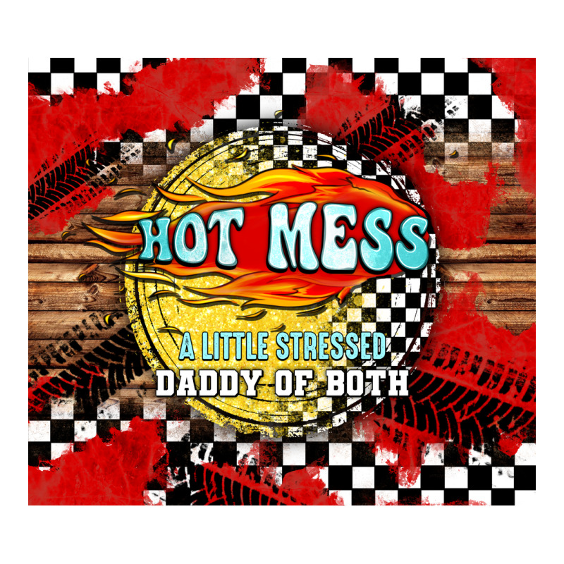 Hot Mess Daddy Of Both Premium Tee by TumblerDesignByShophia | Teevron