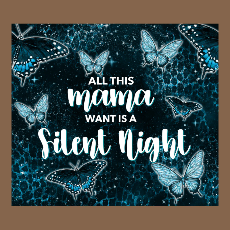 All This Mama Want Is A Silent Night Premium Tee by TumblerDesignByShophia | Teevron