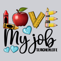 Love My Job Teacher Life Heavyweight Sweatshirt | Teevron