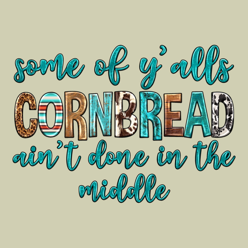Some Of Y'alls Cornbread Ain't Done In Middle Heavy Core Tee by texasbilliewilder | Teevron