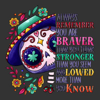 You are braver than you think sugar skull | Teevron