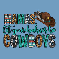 Mama's Let Your Babies Be Cowboys Urban Heavy Tee | Teevron