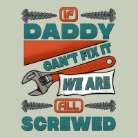 If Daddy Can't Fix It We Are All Screwed Classic Tee | Teevron