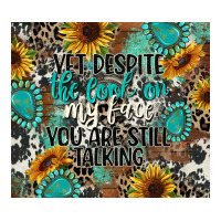 yet despite the look on my face you are still talk | Teevron
